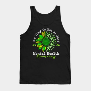 It's Okay To Not Be Okay Mental Health Awareness Tank Top